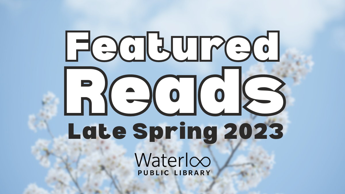 Featured Reads - Late Spring 2023
